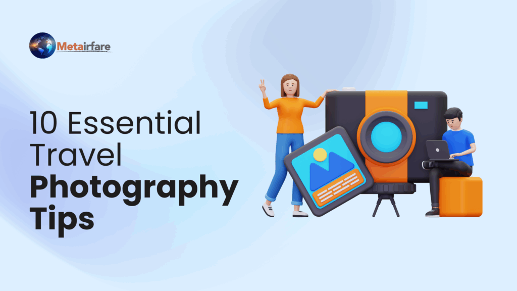 Essential Travel Photography Tips for Beginners in 2026: Capture Stunning Memories